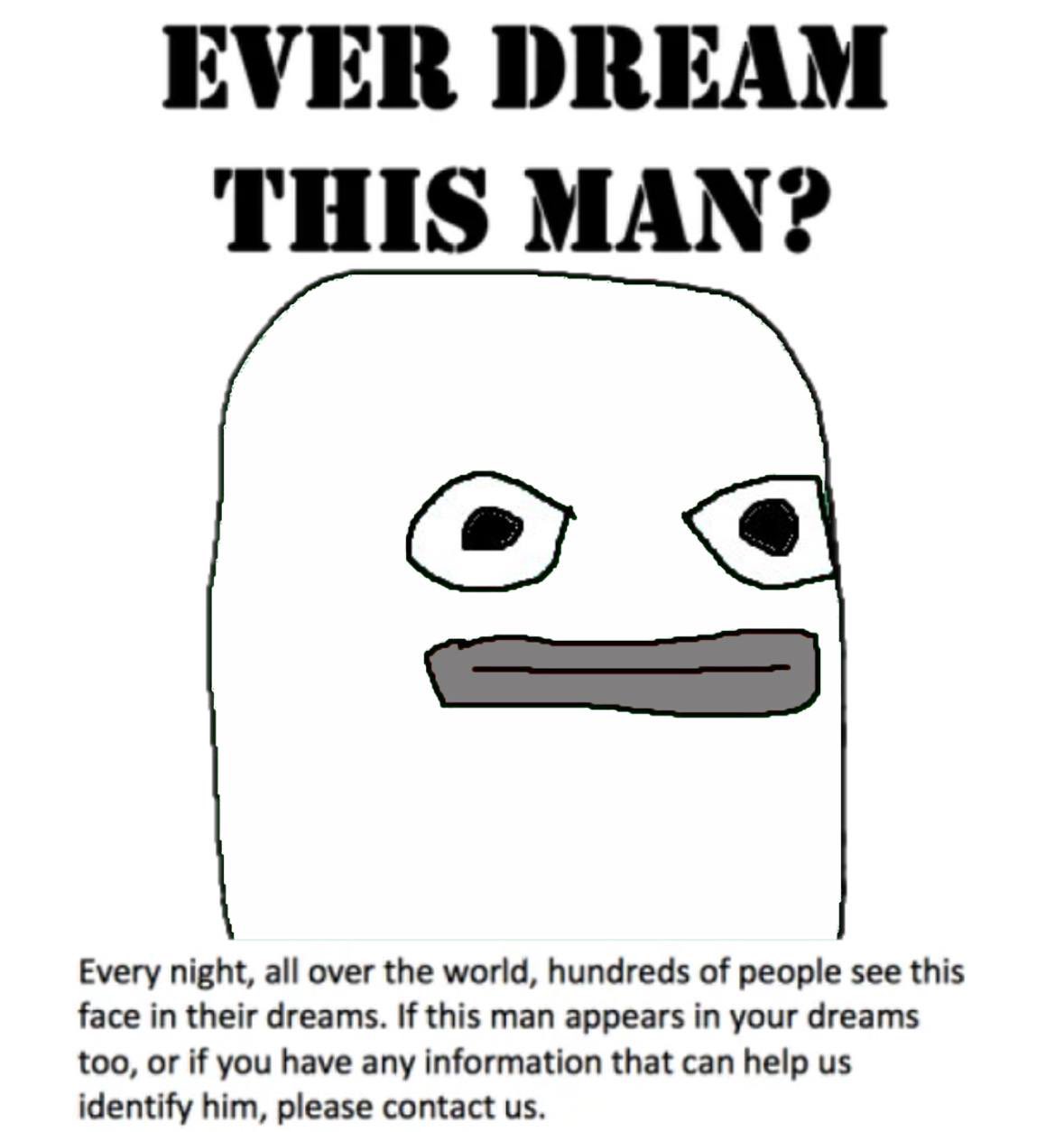 Ever Dream this Man?